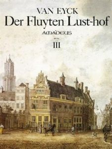 J. van Eyck - Der Fluyten Lust-hof - Band III