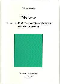 Trio bravo - V. Fortin Edition Tre Fontane