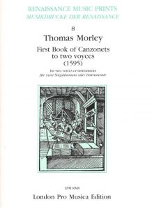 First Book of Canzonets - T. Morley London Pro Musica Edition