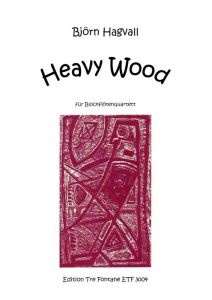 Heavy Wood - B. Hagvall Edition Tre Fontane