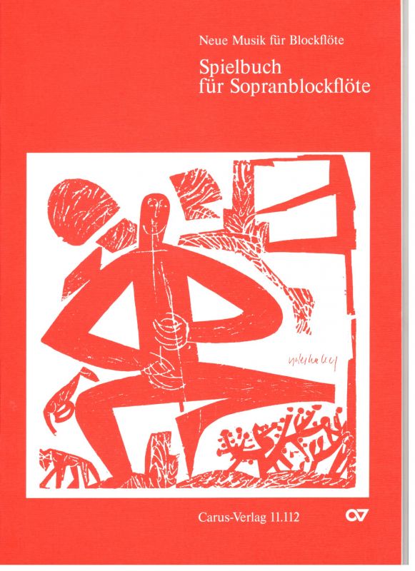Spielbuch für Sopranblockflöte - ed. G. Braun Carus