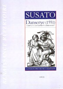 Danserye - Susato - ed. B. Thomas London Pro Musica Edition