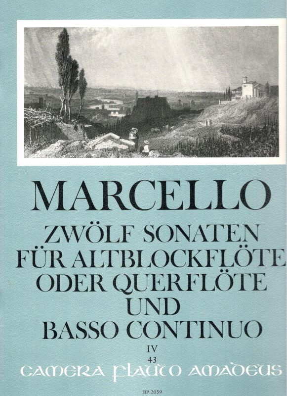 Marcello - Zwölf Sonaten IV. (10. - 12. sonata) Amadeus