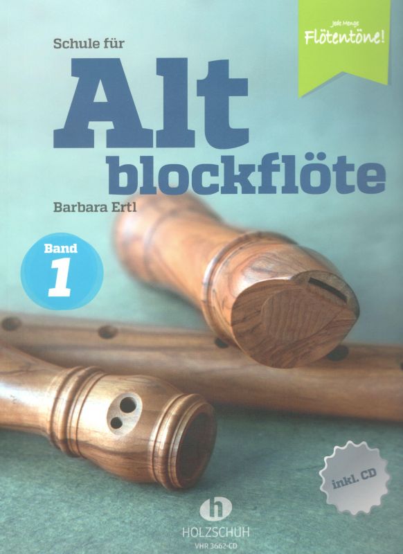 Schule für Altblockflöte 1 - B. Ertl - s CD Holzschuh